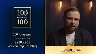 100NA100 #028 ŚWIADEK: JAN - 