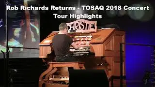 Rob Richards Returns - TOSAQ 2018 Concert Tour Highlights