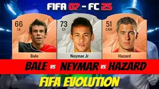 FC25: Bale Vs Neymar Vs Hazard! FIFA EVOLUTION (EA FC 25)! 😢💔 (FIFA 07 - FC 25)