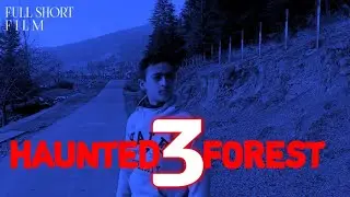 Haunted Forest 3 : Survival Of 3 Days | Full Short Film | Hit Production