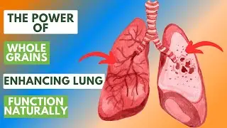 How Whole Grains Improve Your Respiratory Health