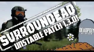 Better than Deadpoly? First look at Surroundead Unstable patch 1.3.0