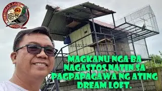 MAGKANU NGA BA NAGASTOS NATIN SA PAGPAPAGAWA NG ATING DREAM LOFT.