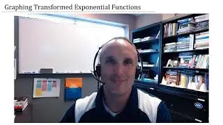 Graphing Transformed Exponential Functions