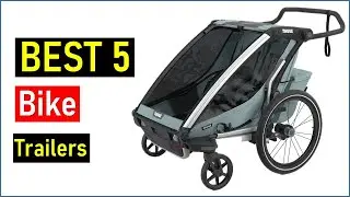 ✅ BEST 5 Bike Trailers OF 2023.