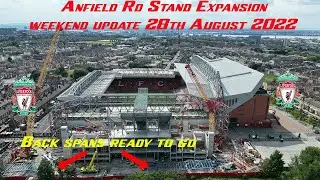 Anfield Rd Stand Expansion weekend update 28th August 2022