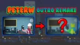 Growtopia | Remake of PeterW's Outro