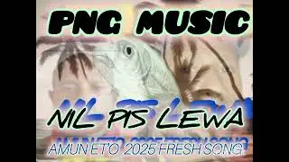 NIL PIS LEWA-Amun Et'o 2025 Fresh
