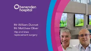 Benenden Hospital webinar: hip and knee surgery
