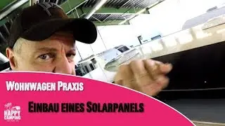 Einbau eines Solarpanels am Wohnwagen | Happy Camping