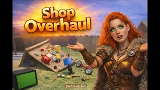 Yard Sale Simulator | Shop Overhaul