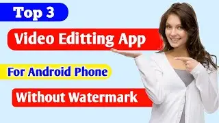 Top 3 Vedio Editting App For Android Phone 🔥🔥 // @Trakin Tech