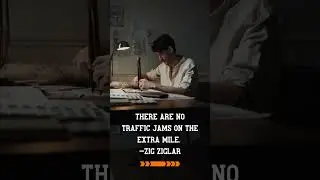 There are no traffic jams on the extra mile. &mdash;Zig Ziglar