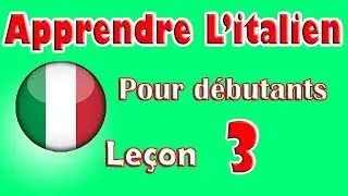 Apprendre L'italien Pour Dèbutants, Leçon: 3