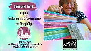 Flohmarkt Teil 1 I Original Farbkarton und Designerpapier von Stampin'Up!