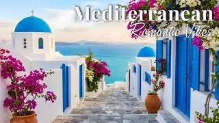 Chill Mediterranean Music 🌊 2+ Hours of Relaxing Italian & Greek Instrumental Music by the Coast