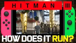 Hitman 3 Switch: HOW DOES IT RUN!? GOOD/BAD For $60? Frame Rate + Review! (Nintendo Cloud Version)