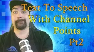 Как настроить преобразование текста в речь для Twitch с использованием очков канала &mdash; часть 2