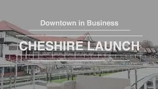 Downtown in Business Cheshire // Launch