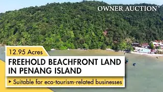 [Owner Auction&trade;] FREEHOLD Seaview + Beachfront Land in the South of Penang Island