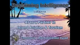CARIBAVIA 2025 Presentation Recording — Connexxen, by Raéd Alexander Ayyad