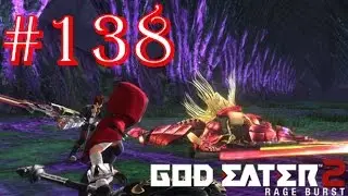God Eater 2: Rage Burst - Part 138 - Difficulty 11 - Suspension Bridge...