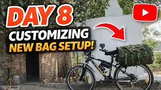Day 8 - Aaj cycle maine lagaya new bag and camera setup