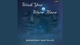 Wish You Were Here