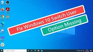 Fix Windows 10 Switch User Option Missing