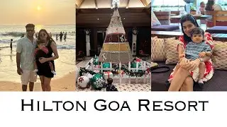 Hilton Goa Resort Vlog | Goa 2024