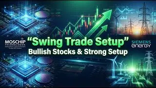 Swing Trade Opportunity | Moschip Technologies & Siemens Energy India | Strong Technical Setup