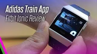 Adidas Sport Edition Fitbit Ionic - Train App Review