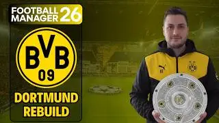 FM 2026 REBUILD | BORUSSIA DORTMUND