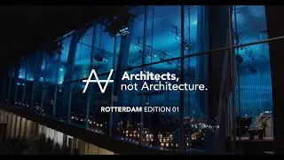 AnA Rotterdam 2019 / Daniel Libeskind + Francine Houben + Sylvia Karres