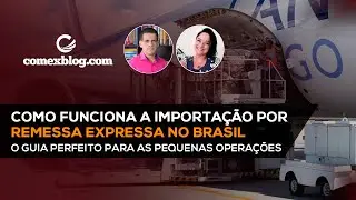 Como Funciona a Importação Por Remessa Expressa no Brasil | comexblog.com