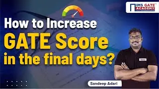 Как повысить свой балл GATE в последние дни подготовки? Сандип Адари