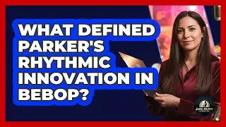 What Defined Parker's Rhythmic Innovation In Bebop?