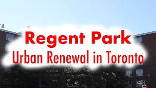 Regent Park and the Failure of Urban Renewal