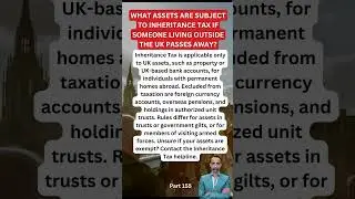What assets are subject to Inheritance Tax if someone living outside the UK passes away? #uktax