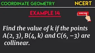 Find the value of k if the points A(2, 3), B(4, k) and C(6,&ndash;3) are collinear | Class 10 math example