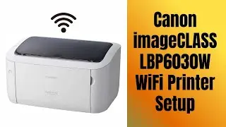 Canon - imageCLASS LBP6030W WiFi Printer Setup