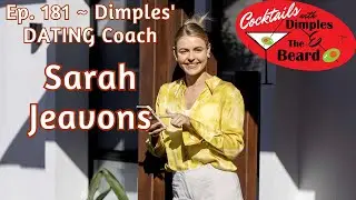 Dimples' DATING Coach ~ Sarah Jeavons | Ep. 181