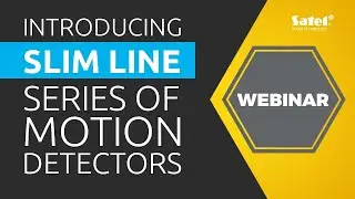 SATEL Webinar: Introducing the SLIM LINE Series of Motion Detectors