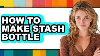 How To Make Stash Bottle (Easy Method)
