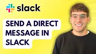 How to Send a Direct Message in Slack [2026 Full Guide]