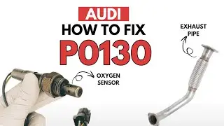 Audi: как исправить код ошибки двигателя P0130 тремя способами