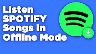 How To Play Spotify Songs In Offline Mode - For Spotify Premium