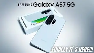 Samsung Galaxy A57 5G - FINALLY IT`S HERE!!!