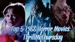 Top 5 1988 Horror Movies #ThrillMeThursday