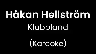H&aring;kan Hellstr&ouml;m - Klubbland - Karaoke